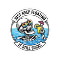 Keep floating It still sucks sticker