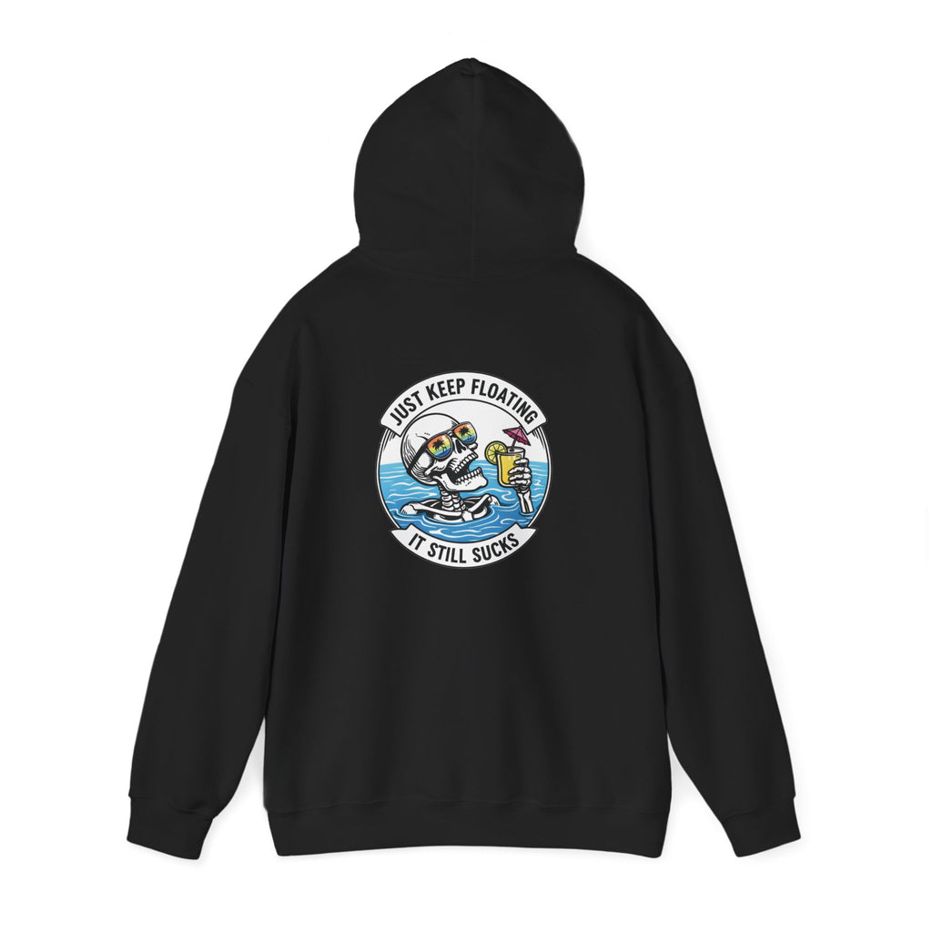 Keep floating It still sucks Heavy Blend Hoodie